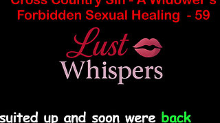Cross Country Sin a Widower’s Forbidden Sexual Healing Part 59 - English Audio Sex Story