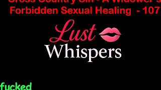 Cross Country Sin: a Widower’s Sexual Healing Part One Hundred Seven - English Audio Sex Story