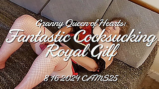 Granny Queen of Hearts: Fantastic Cocksucking Royal Gilf 8 16 2024 CAMS25