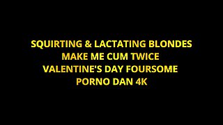 Squirting & Lactating Blondes Make Me Cum Twice In Valentine