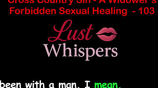 Cross Country Sin: a Widower’s Illicit Sexual Healing Part One Hundred Three - English Audio Sex Story