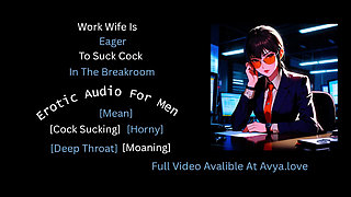 Work Wife Is Eager To Suck Cock In The Break Room