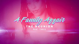A Family Affair: The Reunion Part 3 With Van Wylde, Kira Noir - Brazzers